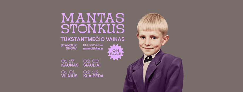 MANTAS STONKUS - TŪKSTANTMEČIO VAIKAS. Standup show / VILNIUS