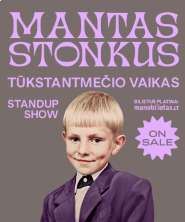 MANTAS STONKUS - TŪKSTANTMEČIO VAIKAS. Standup show