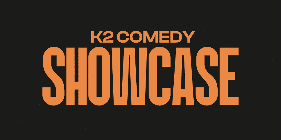 K2 Comedy Stand-up Showcase 03-19