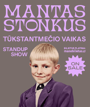 MANTAS STONKUS - TŪKSTANTMEČIO VAIKAS. Standup show / VILNIUS